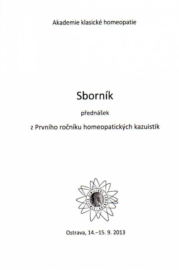 Sborník přednášek z Prvního ročníku homeopatických kazuistik