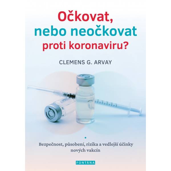 Očkovat, nebo neočkovat proti koronaviru?