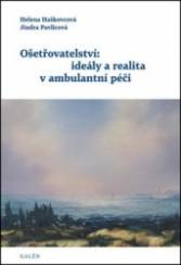 Ošetřovatelství: ideály a realita v ambulantní péči