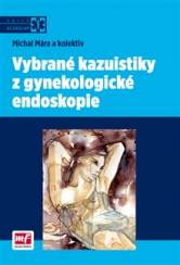 Vybrané kazuistiky z gynekologické endoskopie