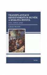 Transplantace krvetvorných buněk - teorie, výzkum, praxe