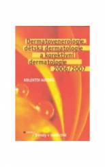 Dermatovenerologie, dětská dermatologie a korektivní dermatologie 2006/2007